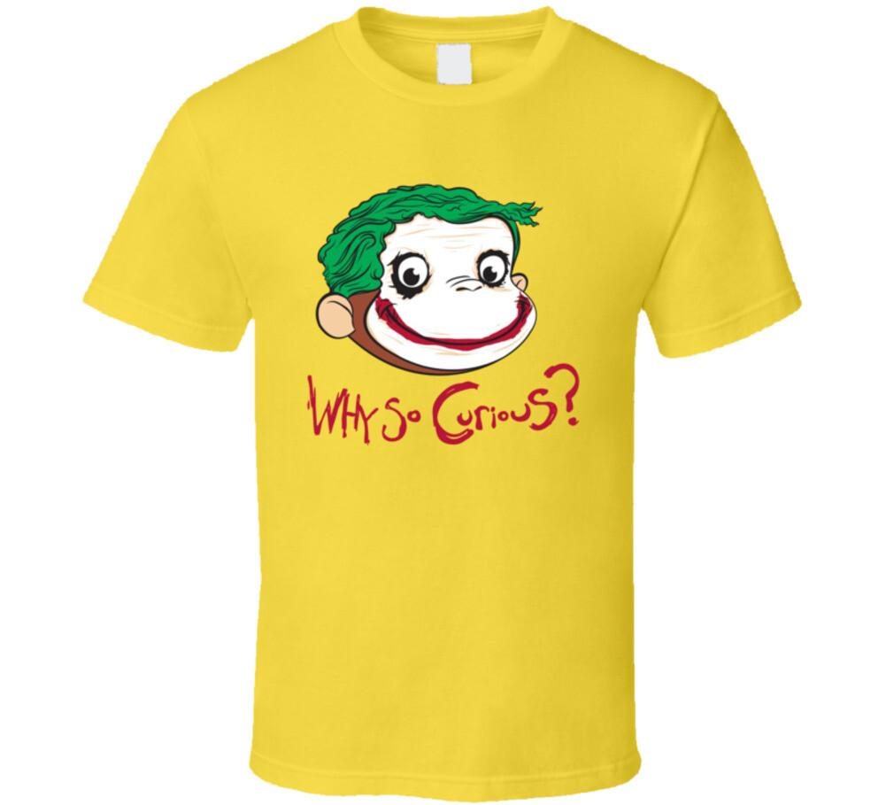 Why So Curious The Joker Curious George Mashup T Shirt Mens Womens Tees Top XL