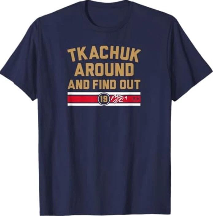 

Matthew Tkachuk Around and Find Out - Florida Hockey T-Shirt M