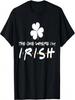 The One Where I'm Irish Luck Of The Irish St Patricks Day T-Shirt