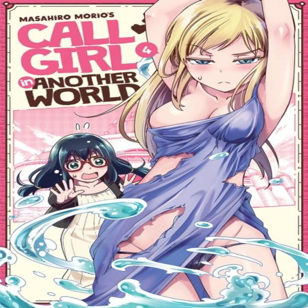 Call Girl in Another World Vol. 4 by Masahiro Morio Paperback Book 9781638581925