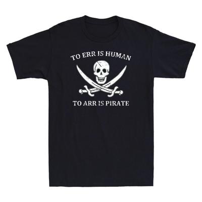 Totenkopf Pirat Irren ist menschlich Arr ist Pirat Vintage Herren Kurzarm T-Shirt