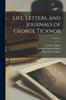 Cartea Life, Letters, and Journals of George Ticknor Volume 2