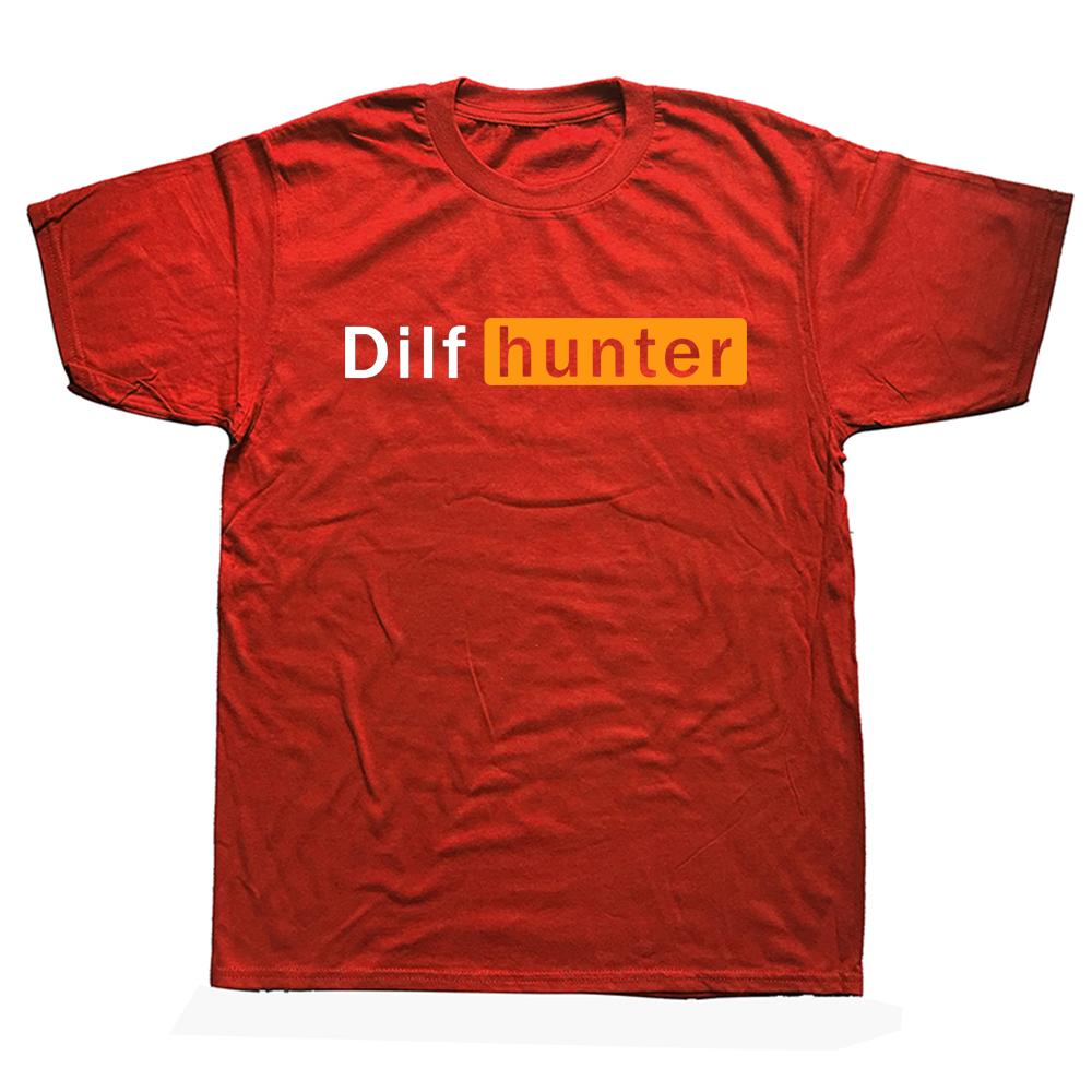 Funny Dilf Hunter Single Mom Adult Joke Sarcastic T Shirts Graphic Streetwear Short Sleeve Harajuku Boyfriend Husband Tshirt