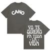 Cano Triana Yo Te Quiero Pa Toda La Vida Tour Merch T Shirts Men Women Harajuku Fashion High Quality Cotton T-Shirt Summer Tops