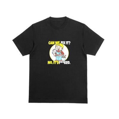 BOB THE BUILDER CAN WE FIX IT NO ITS F*CKED Tshirt Funny Parody Novelty Tee 128