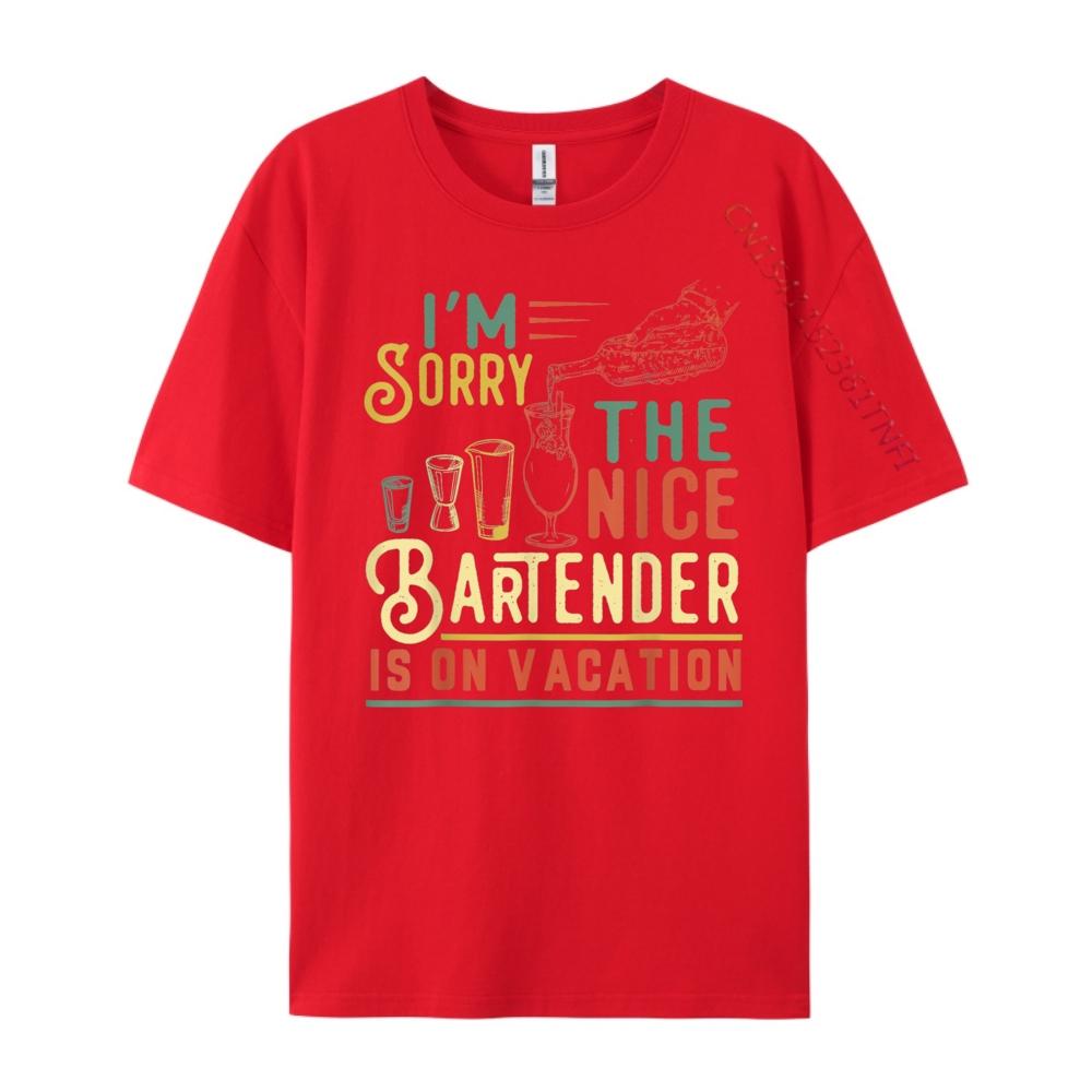 Im Sorry The Nice Bartender Is On Vacation Funny New T Shirt Student TShirt Game S