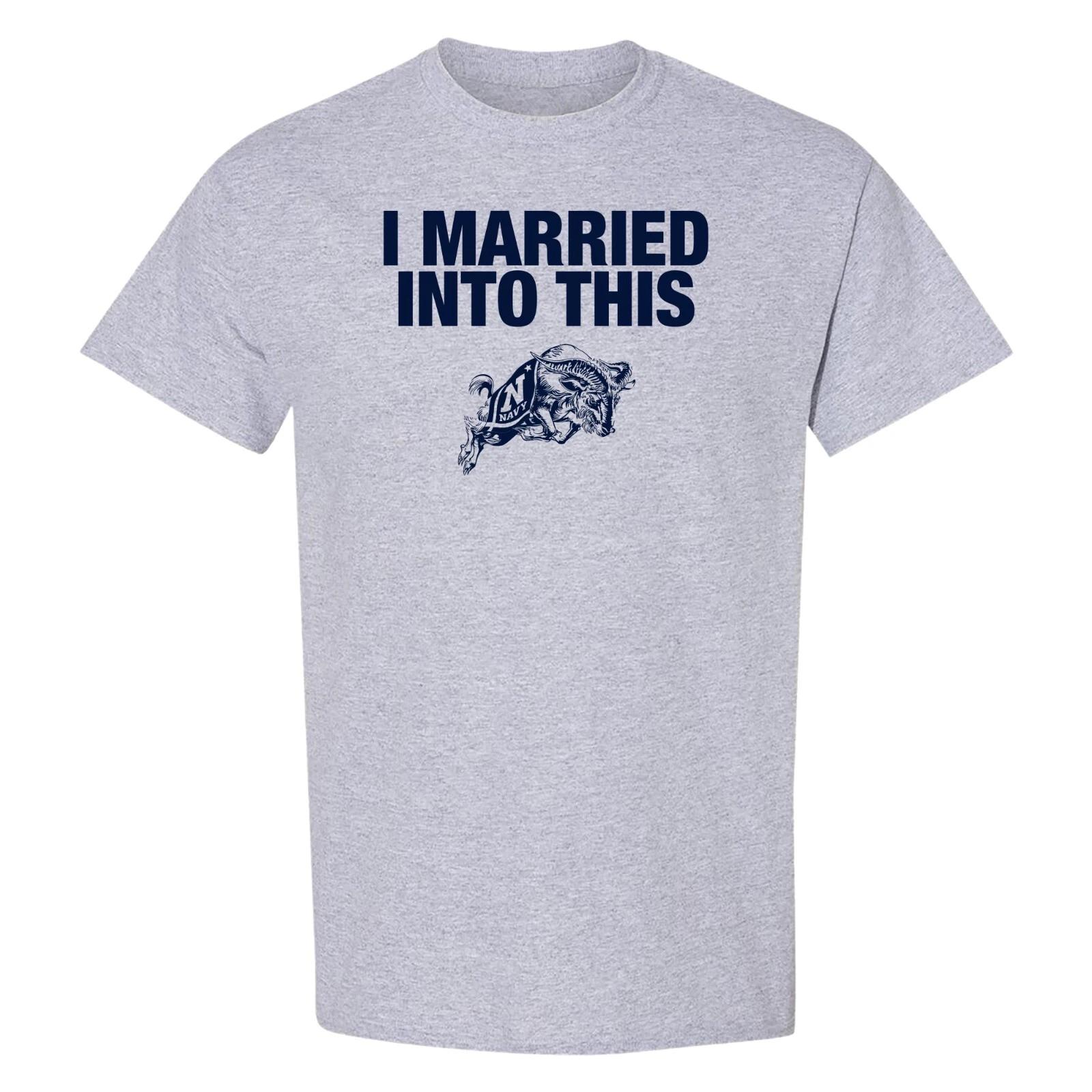 US Naval Academy I Married Into This T-Shirt - Sport Grey XL
