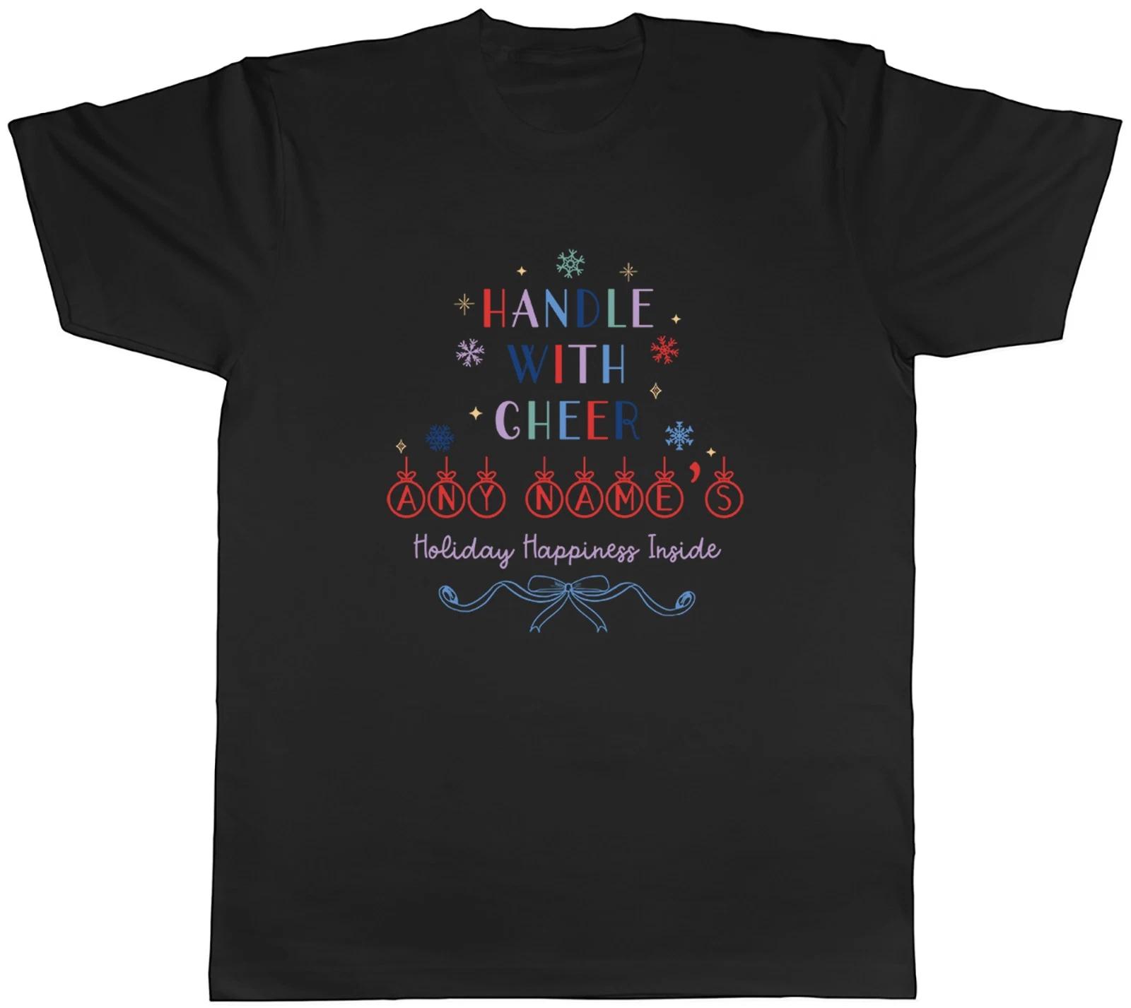 Personalised Any Name Handle with Cheer Christmas Mens T-Shirt Tee Gift Top L