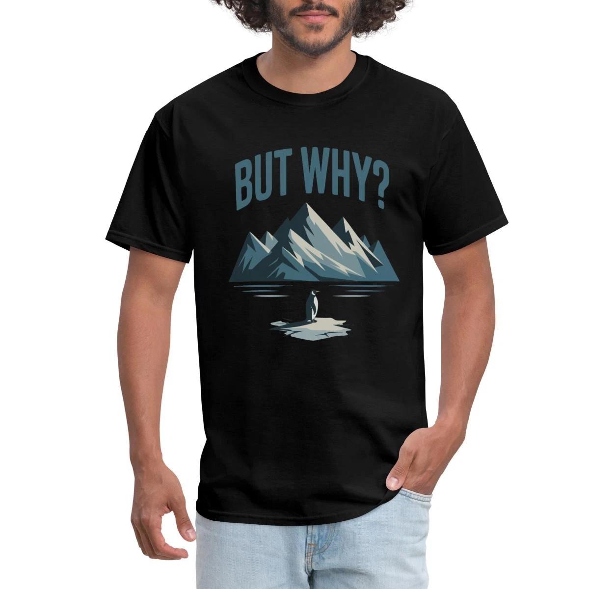 But Why | Nihilist Penguin | Viral Penguin Meme Men s T-Shirt XS