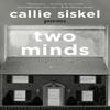 Two Minds by Callie Siskel Paperback Book 9781324116905