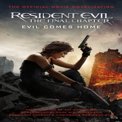 Resident Evil The Final Chapter The Official Movie Novelization by Tim Waggoner Paperback Book 9781785652967