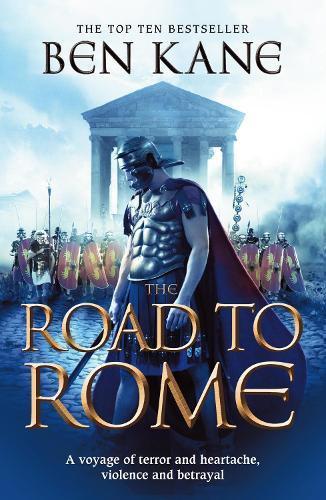 The Road To Rome by Ben Kane Paperback Book 9781848090163