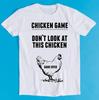 Dont Look At The Chicken Game Over Online Gaming Trending Funny Gamer Cult Meme Movie Music Cool Gift Tee T Shirt K1057