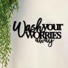 Metal Wall Art Sign Wash Away Your Worries Motivational Inspirational Office Bedroom Decor Rust Resistant Gift