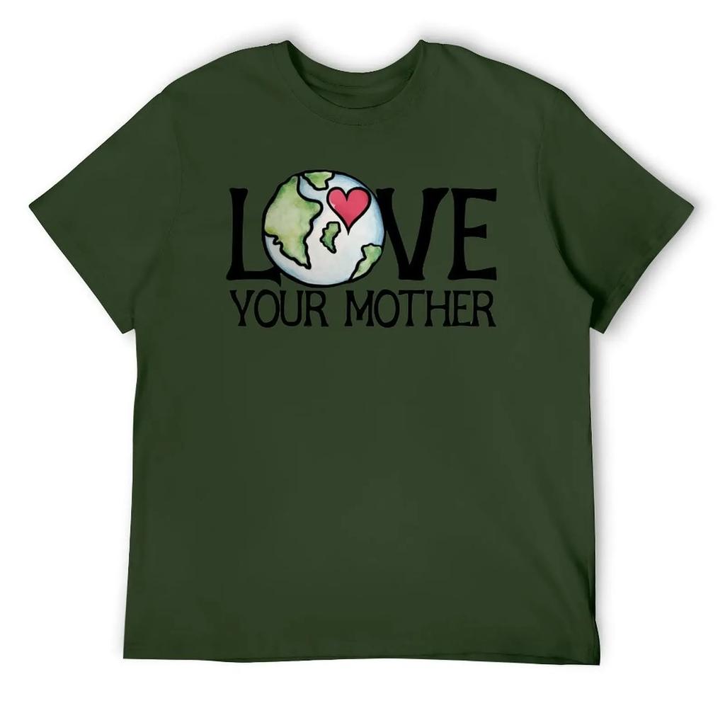 Mother's Day LOVE Your Mother Earth Day Men's R T-shirt Fresh Motion Tees Novelty Home Funny Vintag USA Size