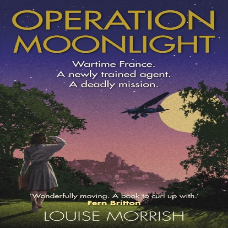 Operation Moonlight by Louise Morrish Hardback Book 9781529125559