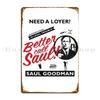 Need A Loyer Better Call Saul Saul Goodman Bandit Boy Metal Plaque Poster Club Wall Plaque Printing Wall Decor Tin Sign Poster