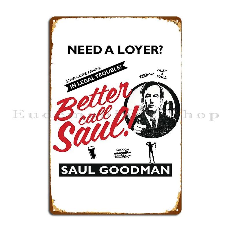 Need A Loyer Better Call Saul Saul Goodman Bandit Boy Metal Plaque Poster Club Wall Plaque Printing Wall Decor Tin Sign Poster