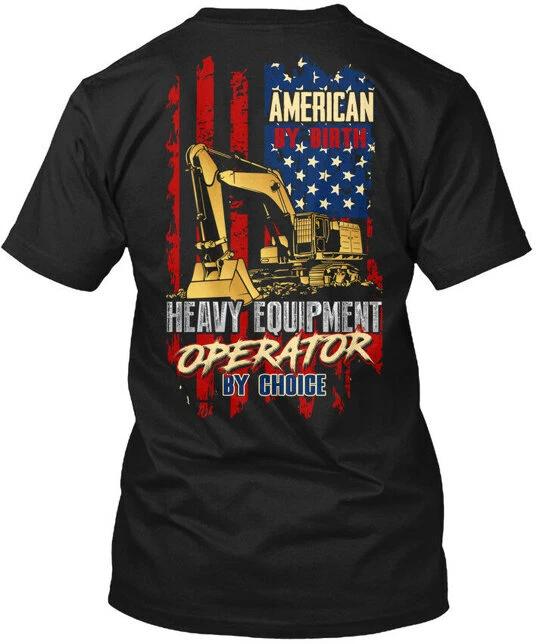 Supersoft Heavy Equipment Operator American By Birth T shirt Made in USA S-5XL M