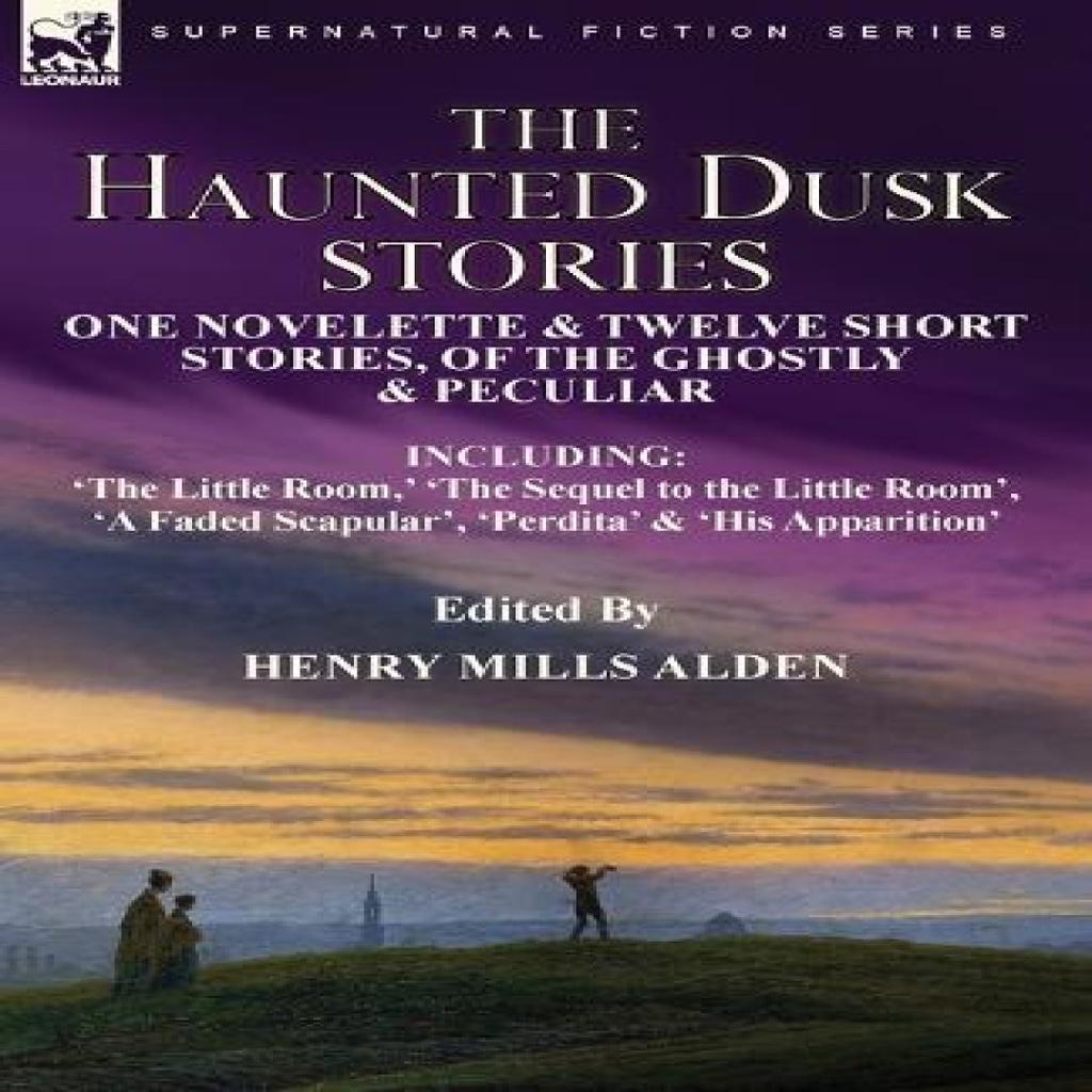 The Haunted Dusk Stories by Henry Mills Alden Paperback Book 9781915234339