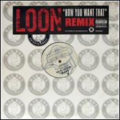 12inch Record LOON - How You Want That (Remix) UNIR210501 Bad Boy Enterta 2003 US Rap & Hip-Hop/R&B Used