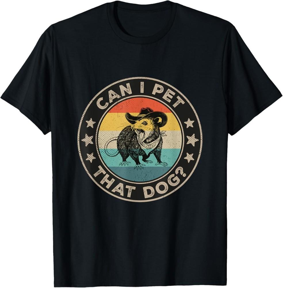 Can I Pet That Dog Meme Vintage Animal Lover Funny Opossum T-Shirt 4XL