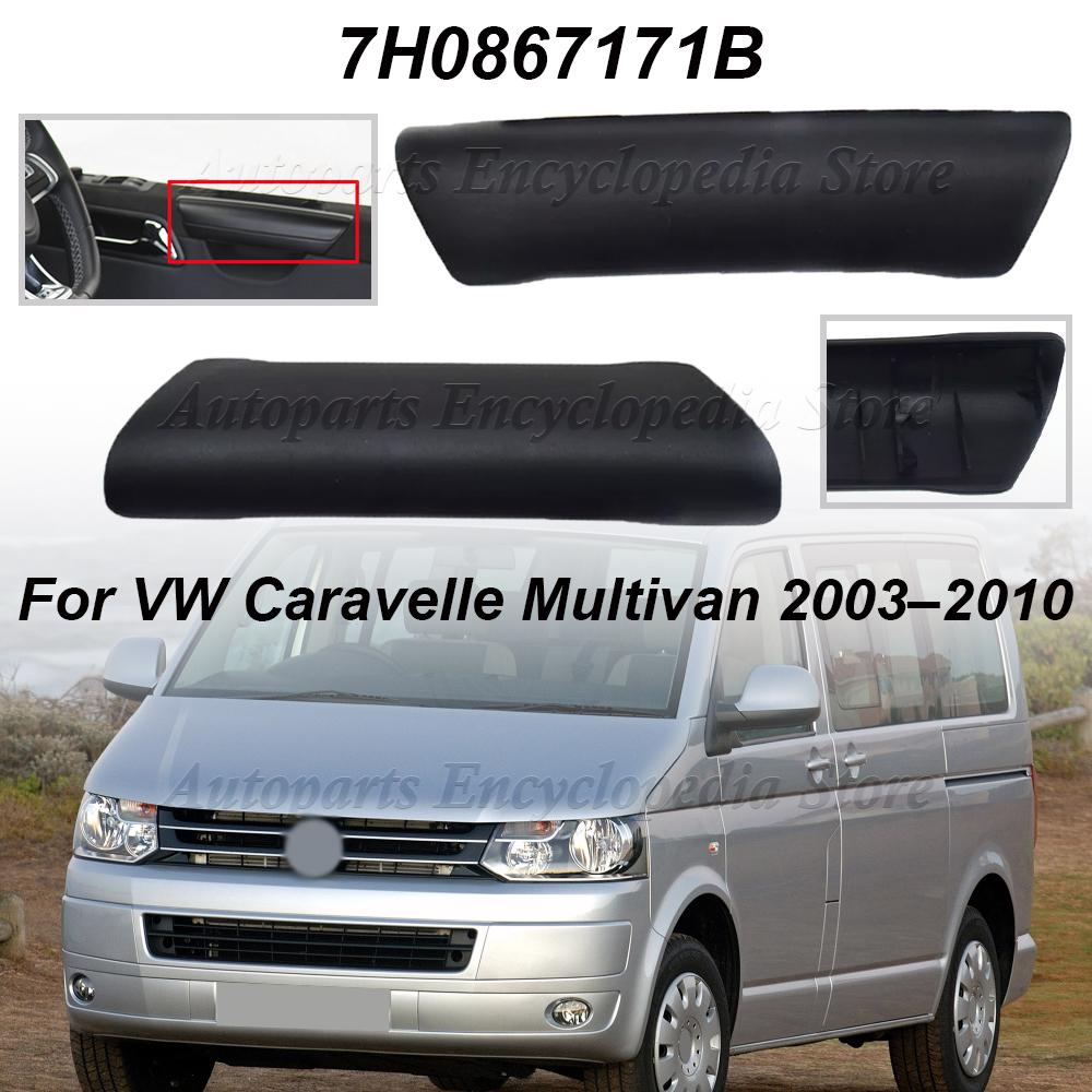 Left or Right 7H0867171B New Front Interior Door Handle Grab Pull Cover For VW Transporter T5 Caravelle Multivan MK1 2003–2010