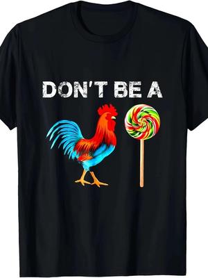 Cock A Doodle Sei Kein Narr Lustiges Vatertag T-Shirt S-5XL Q8748 Unisex T-Shirt