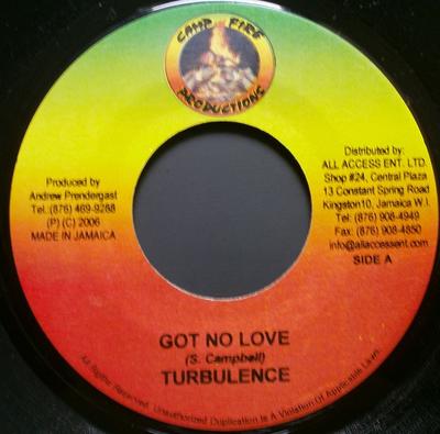 7inch Record TURBULENCE - Got No Love None Camp Fire Produ 2006 Jamaica Reggae, Ska & Dub Used