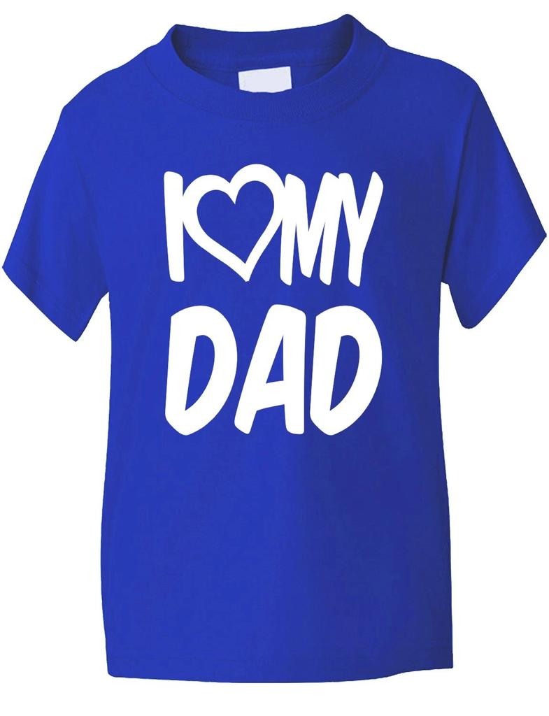 I Love My Dad Kids Funny Boys Girls T Shirt Age 1-13