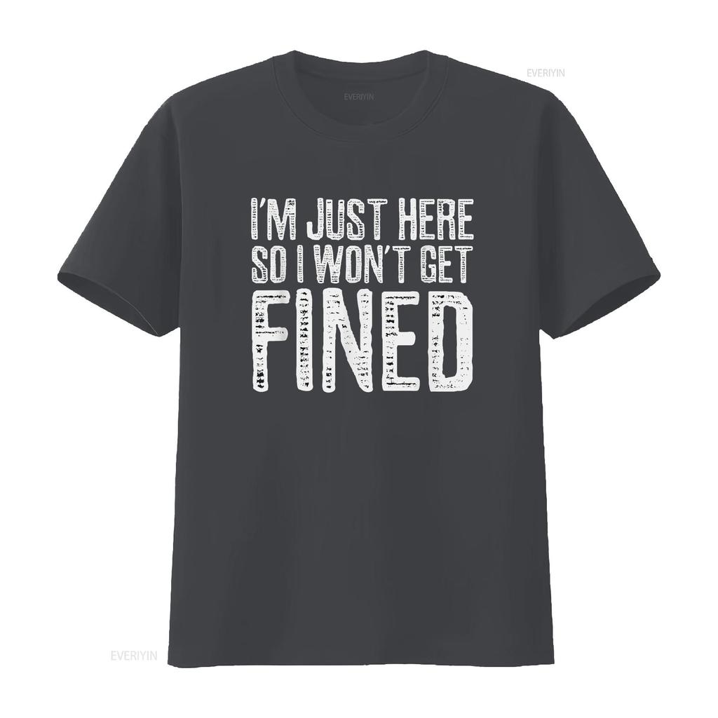 I m Just Here So Won t Get Fined Shirt Funny Sports vintage Washed graphic Top For Everyday Wear Versatile homme streetwear
