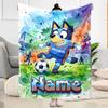 Bluey's Soccer Fun Personalized Name Blanket Cozy Customizable Blanket Ultra-Soft Versatile for Home Decor Chair Office Livingroom for All Occasions