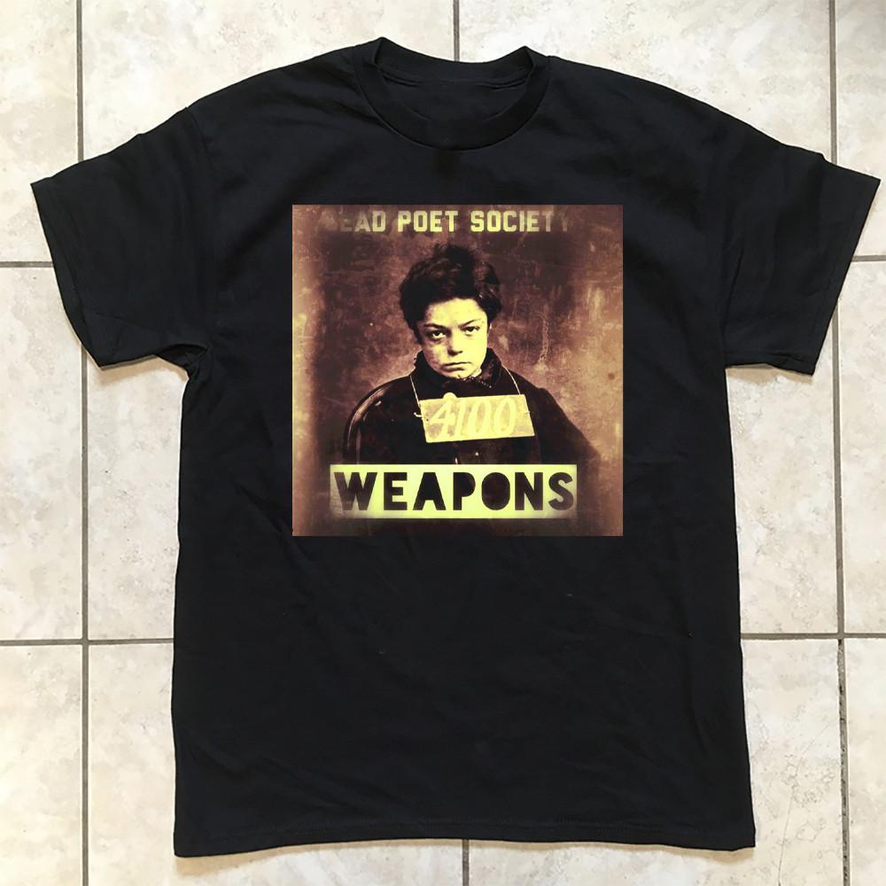 Dead Poet Society WEAPONS T Shirt Black All Size S-5XL HH1024 Unisex T-Shirt XXL