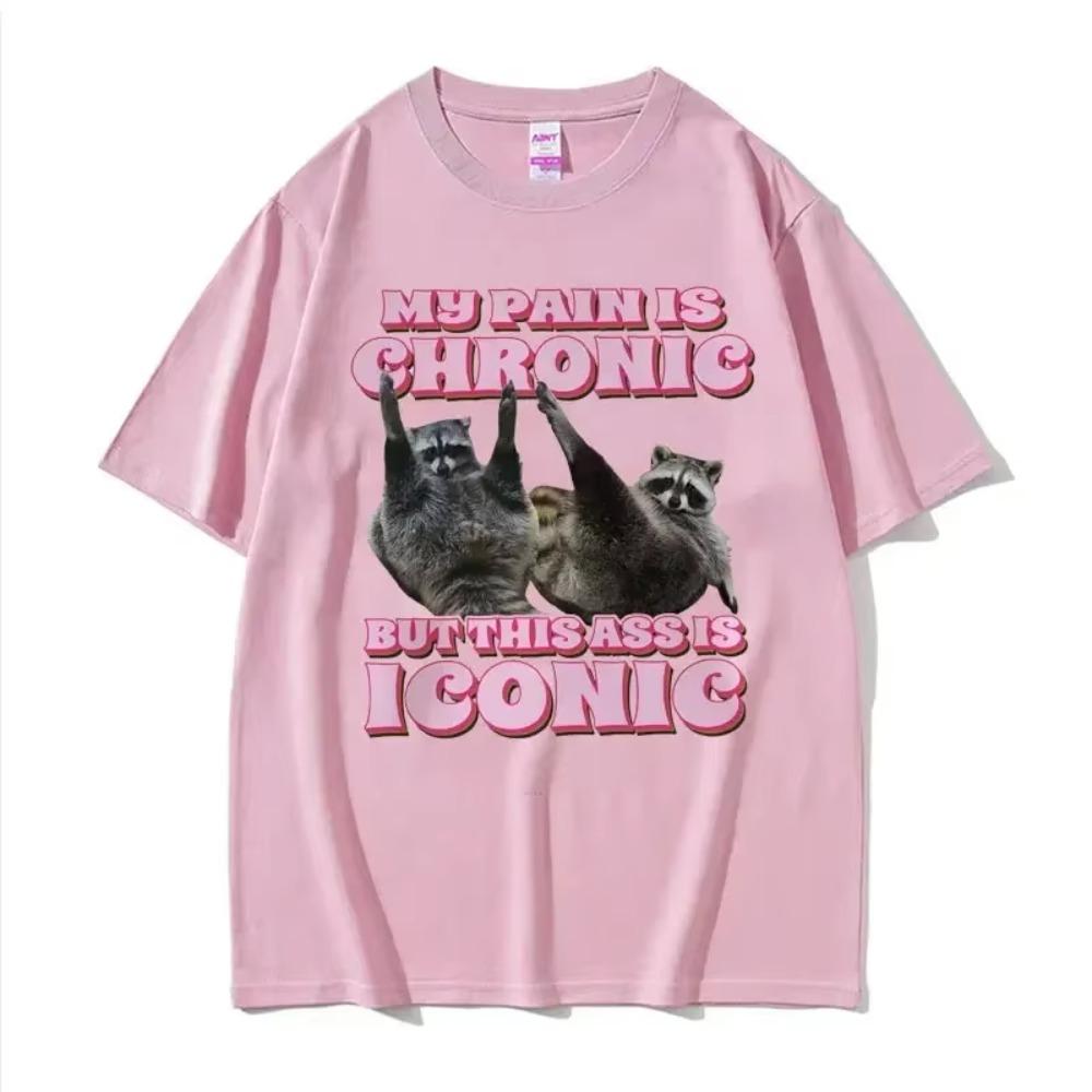 My Pain Is Chronic But This Ass Is Iconic Tee Shirt Funny Raccoon Meme T Shirt Men's Women's Vintage Kawaii Couples T-shirt Tops