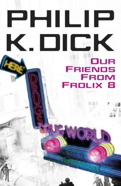 Our Friends From Frolix 8 by Philip K Dick Paperback Book 9780575076716