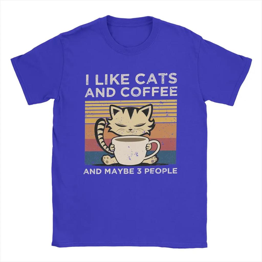 I Like Cats And Coffee And Maybe 3 People Men T Shirt Amazing Tee Shirt Crew Neck T-Shirts Pure Cotton New Arrival Tops