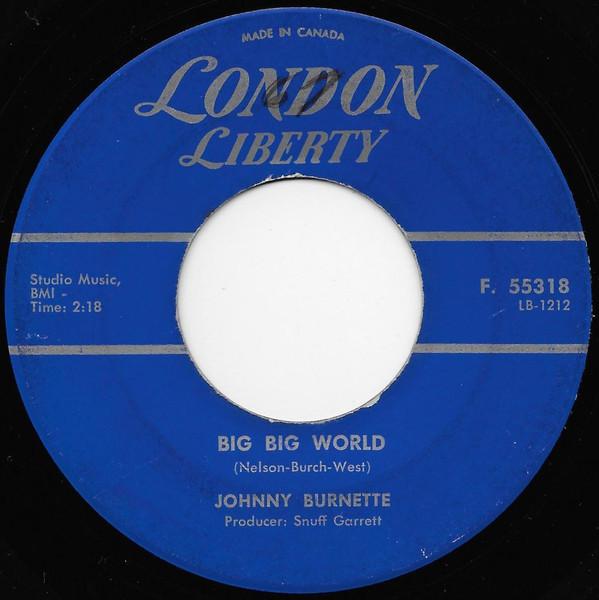 

7inch Record JOHNNY BURNETTE - Big Big World F55318 LONDON 1961 Canada Rock Used