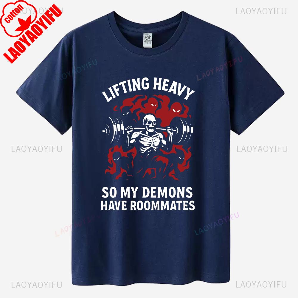 

Lifting Heavy Man Graphic T Shirts Funny Skeleton Workout Demons Roommates Fitness Gift Weightlifting Powerlifting Motivation S