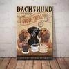 Dachshund Tin Metal Sign Coffee Poster Gift Wall Art for Cafe Kitchen Coffee Corner Coffee Pot for Men Women Xmas Gift 8x12inch