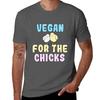 Vegan For The Chicks TShirt t shirt Unisex plain TShirt