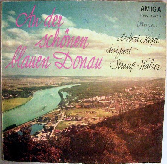 

LP Record HERBERT KEGEL DIRIGIERT STRAUS, WAL - An Der Schonen Blauen Donau 845058 AMIGA 1974 Germany Classical Used