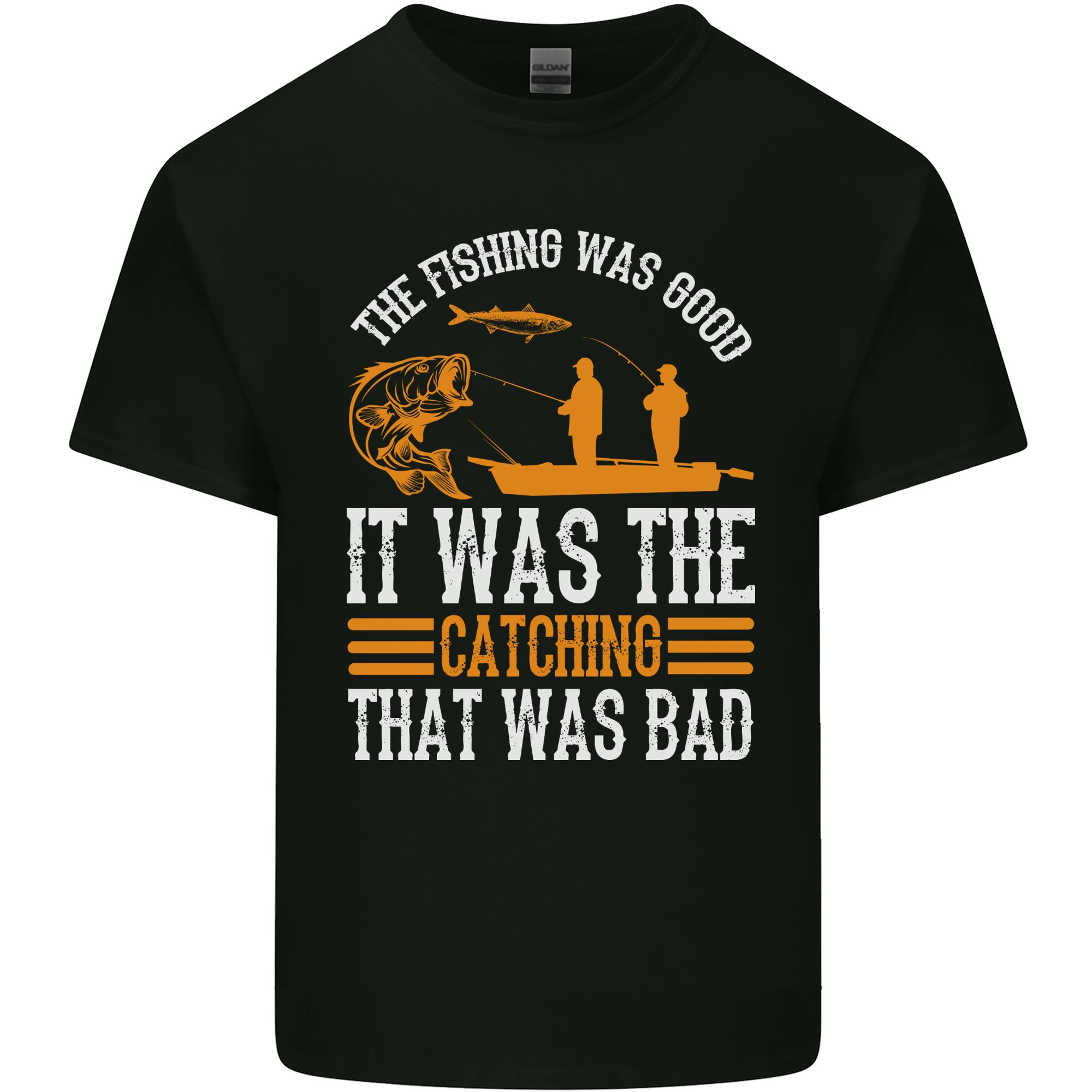 Good Fishing Bad Catching Funny FisherUnisex Unisexs Light Cotton TShirt S