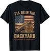 I'll Be In The Backyard Vintage USA Flag Cigar and Bourbon T-Shirt