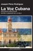 Libro LA VOZ CUBANA, Joaquin Perez-Rodriguez