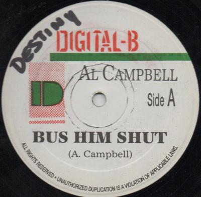 12inch Record AL CAMPBELL - Bus Him Shut NONE Digital-B Jamaica Reggae, Ska & Dub Used