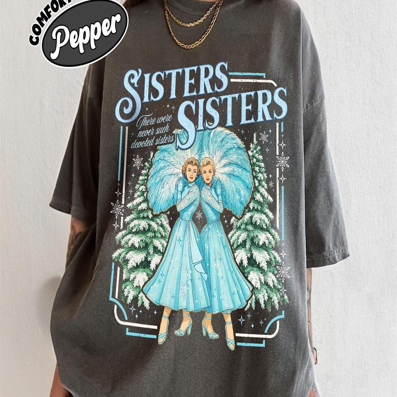 Haines Sisters Christmas Movie Comfort Color Shirt Sisters Song Christmas Holiday Tshirt Christmas Gift S