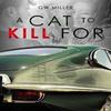 A Cat To Kill for by Greg Miller Paperback Book 9781787114098