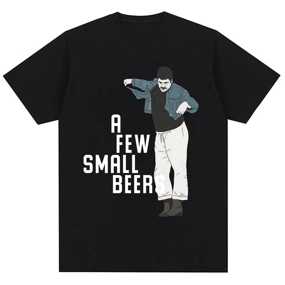 Funny A Few Small Beers Meme T Shirts Men Women Fashion Humor Novelty T Shirt Oversized Soft Cotton Casual T-shirts Streetwear S разноцветный