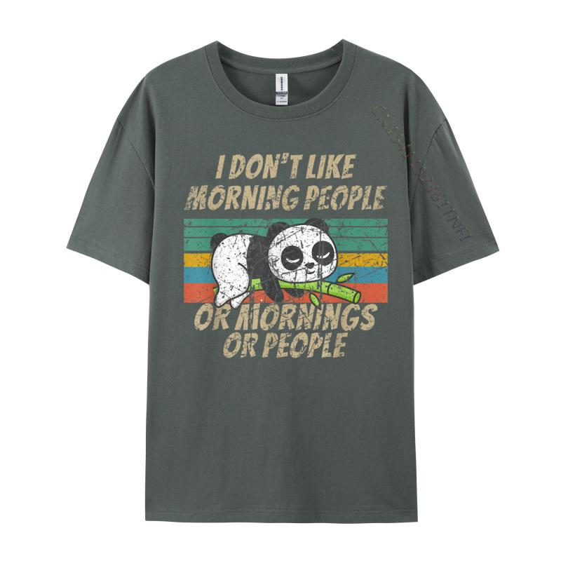 I Hate Morning People And Mornings And People Panda Bear Tshirts Unisex Special Crazy Tops Shirts Crew Neck Cotton Fabric T Shirt