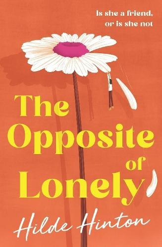 The Opposite of Lonely by Hilde Hinton Paperback Book 9780733652776